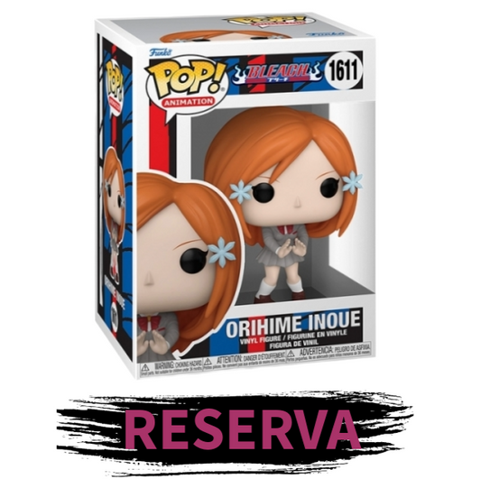 FUNKO POP! Bleach - Orihime Inoue 1611